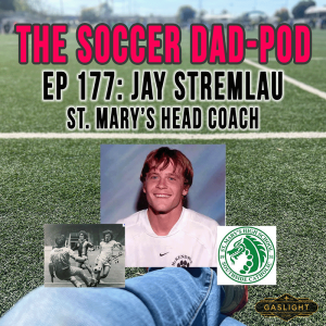 Episode 177: Jay Stremlau | St. Mary's Head Coach