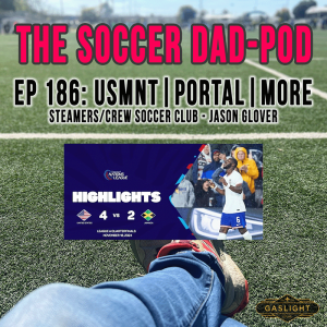 Episode 186: Jason Glover | USMNT, Portal, and More...