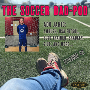 Episode 42: Ado Jahic - From War to College to Pro’s to Mentor