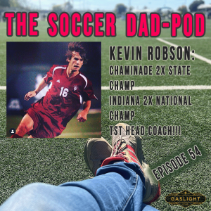 Episode 54: Kevin Robson - IU Associate Head Coach, Recruiting Coordinator, and STL ”Hoosier”