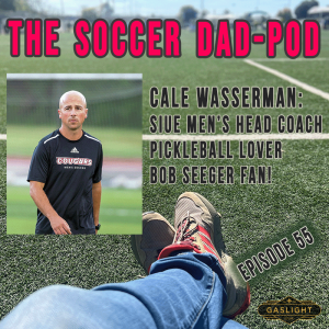 Episode 55: Cale Wasserman - SIUE Men’s Head Coach & Pickle Ball Fanatic