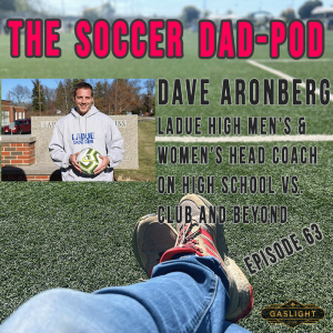Episode 63: Dave Aronberg - Ladue High M & W Head Coach