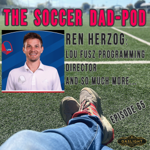 Episode 65: Ren Herzog - Lou Fusz Soccer