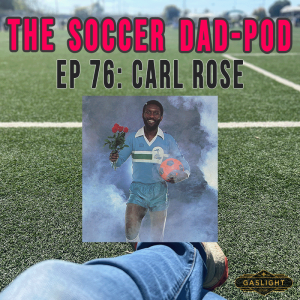 Episode 76: Carl Rose - A Steamer Legend