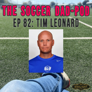 Episode 82: Tim Leonard - Busch/SLU/Ambush/Strikers/SLSG & More