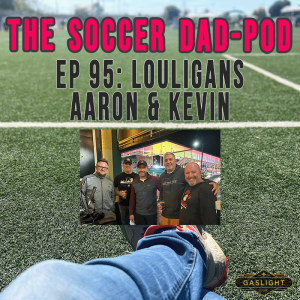 Episode 95: Louligans - Aaron & Kevin