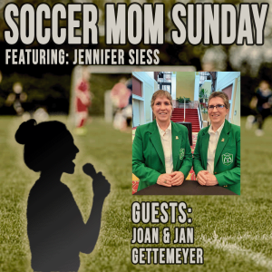 Soccer Mom Sunday: Joan & Jan Gettemeyer