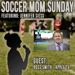 Soccer Mom Sunday: Ross Smith | MLS - Apple TV