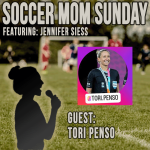 Soccer Mom Sunday: Tori Penso