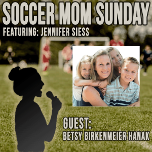 Soccer Mom Sunday: Betsy Birkenmeier Hanak
