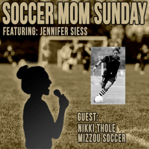 Soccer Mom Sunday: Nikki Thole | Mizzou Soccer