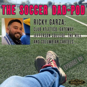 Episode 33: Ricky Garza - From The Hill, to STLCC, to Gateway, to Columbian Cartels!