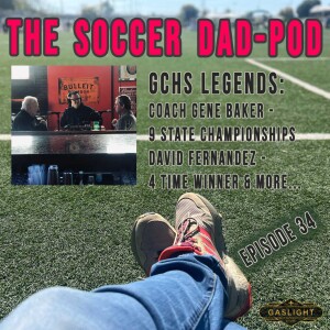 Episode 34: GCHS Legends- Coach Baker & David Fernandez