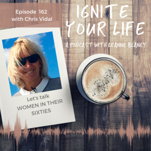 Ep 162: Chris Vidal - Women in their Sixties