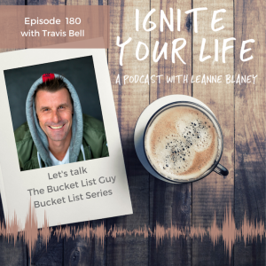 Ep 180: Travis Bell - The Bucket List Guy