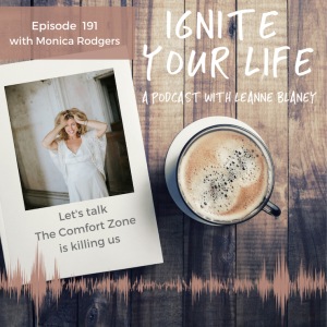 Ep 191: Monica Rodgers - The Comfort Zone is Killing Us