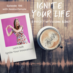 Ep 198: Jessica Zemple - Ignite Your Innovation