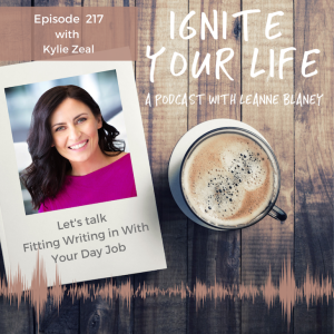 Ep 217: Kylie Zeal - Fitting Writing in With Your Day Job