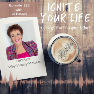 Ep 225: Jo Hassan - Why Vitality Matters