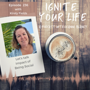 Ep 236: Kirsty Fields - Impact of Being Social