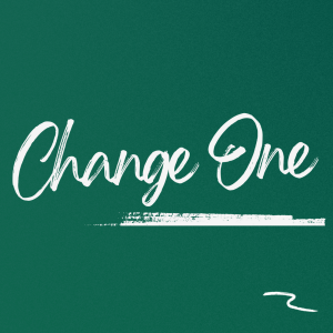 Change One | Week 2 | John Bond | 11th May 2025