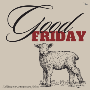 Easter at Lifestreams | GOOD FRIDAY | Mel Crothers