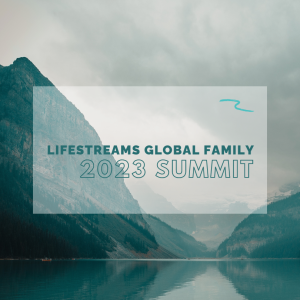 Lifestreams Global Family | 2023 Summit | Ps. Efren Almirol