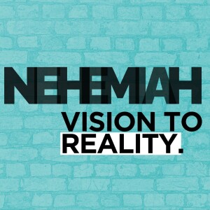 Pushing Through to Achieve the Vision | Nehemiah 4-6 | John Bond