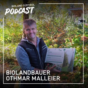 2. Biolandbauer Othmar Malleier