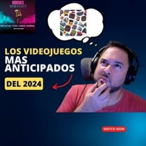 015  Los Videojuegos más anticipados del 2024