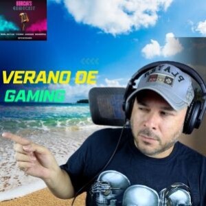 037 Verano de Gaming