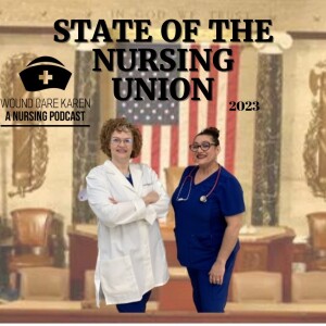 STATE OF THE NURSING UNION, Part Two