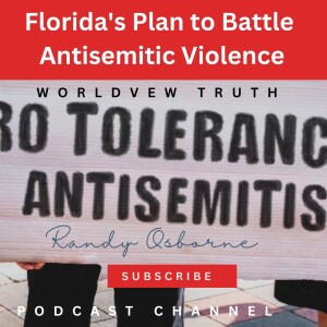 Florida’s Plan to Battle Antisemitic Violence (Explicit Material)