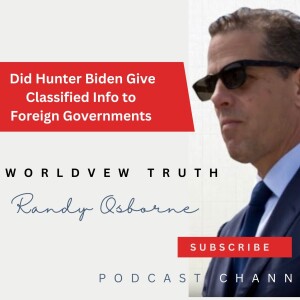 Did Hunter Leak Classified Docs to Foreign Governments