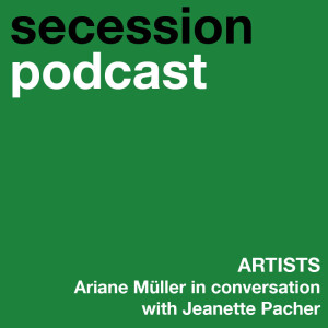 Artists: Ariane Mueller in conversation with Jeanette Pacher