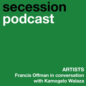 Artists: Francis Offman in conversation with Kamogelo Walaza