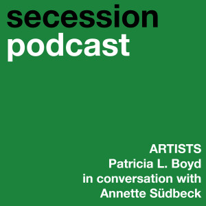 Artists: Patricia L. Boyd in conversation with Annette Südbeck