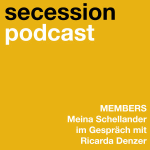 Members: Meina Schellander im Gespräch mit Ricarda Denzer