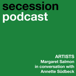 Artists: Margaret Salmon in conversation with Annette Südbeck