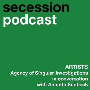 Artists: Agency of Singular Investigations in conversation with Annette Südbeck