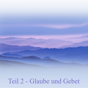 Der Weg der Göttlichen Liebe - Teil 2