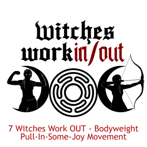 7 Witches Work OUT - Bodyweight Pull-In-Some-Joy Movement