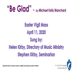 Be Glad as performed by Helen and Stephen Kirby, Easter Vigil, 4/11/2020