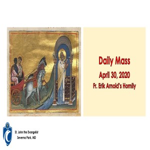 Daily Mass (Fr. Erik Arnold, 4/30/2020)