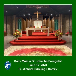 Daily Mass (Fr. Michael Rubeling, 6/19/2020)
