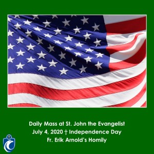 Daily Mass (Fr. Erik Arnold, 7/4/2020)