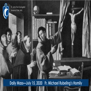 Daily Mass (Fr. Michael Rubeling, 7/15/2020)