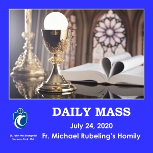 Daily Mass (Fr. Michael Rubeling, 7/24/2020)