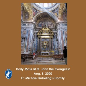 Daily Mass (Fr. Michael Rubeling, 8/5/2020)