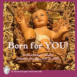 Born for YOU! (Christmas Day, 12/25/2020)